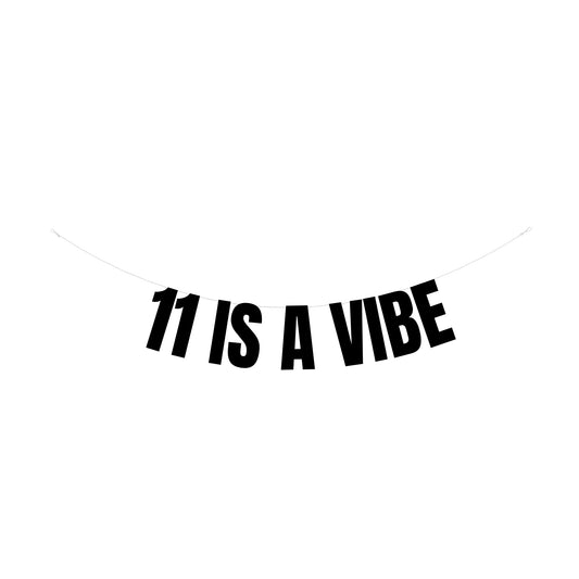 11 is a vibe banner