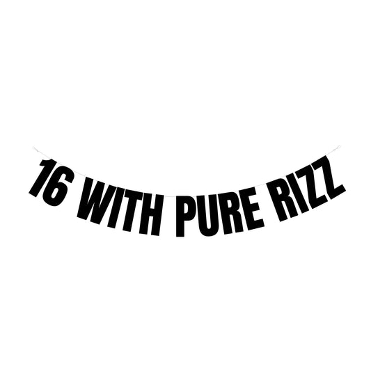 16 with pure rizz banner