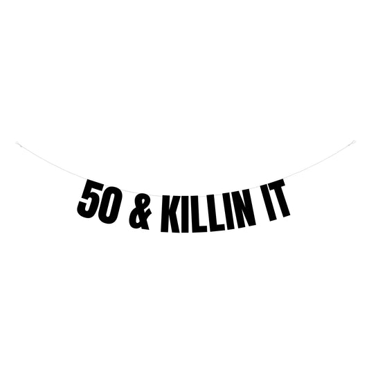 50 & killin it banner