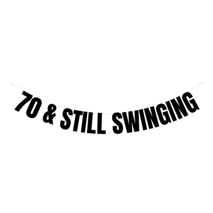 70 & still swinging banner