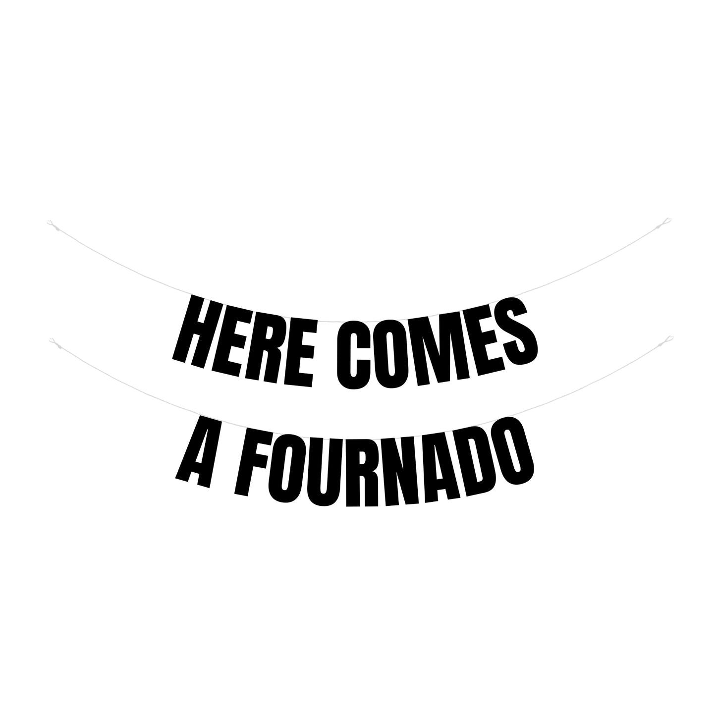 Here comes a Fournado banner