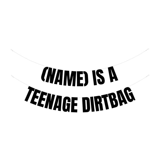 Personalised Teenager dirtbag banner