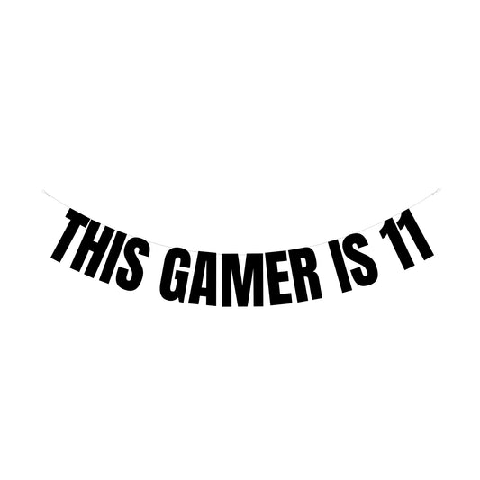 This gamer is 11 banner