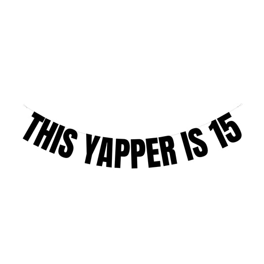 This yapper is 15 banner