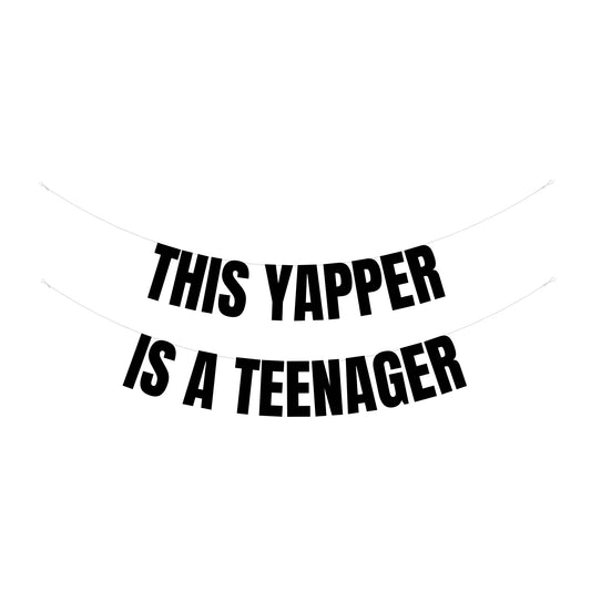 This yapper is a Teenager banner