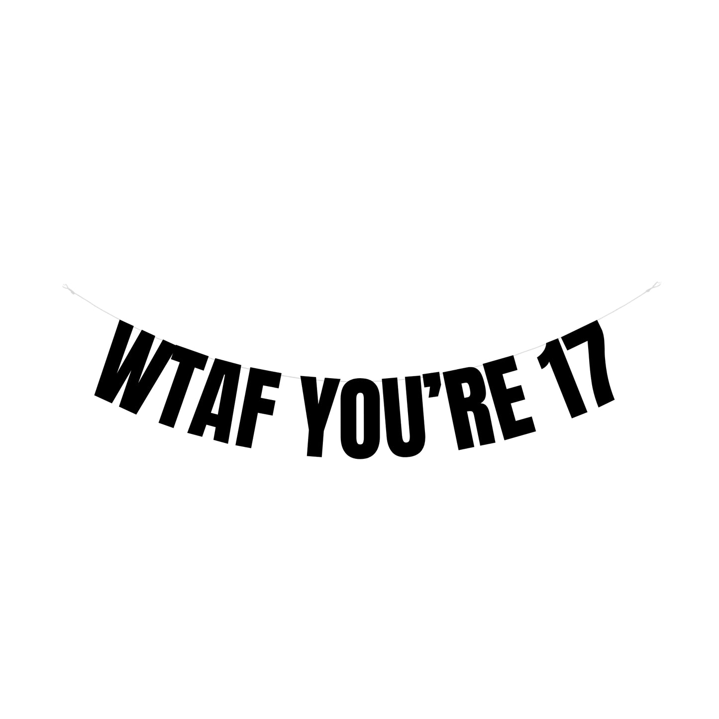 WTAF You're 17 banner