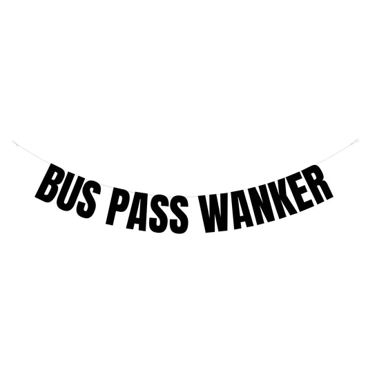 Bus pass wanker banner