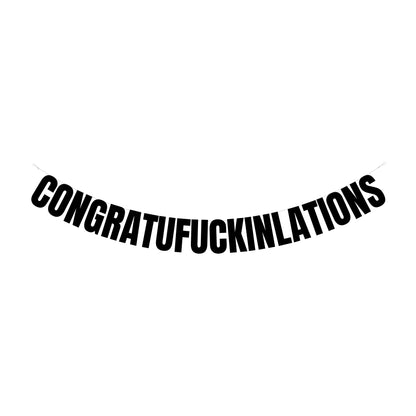 Congratufuckinglations banner