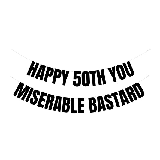 Miserable bastard banner