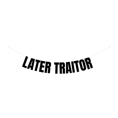 Later Traitor banner