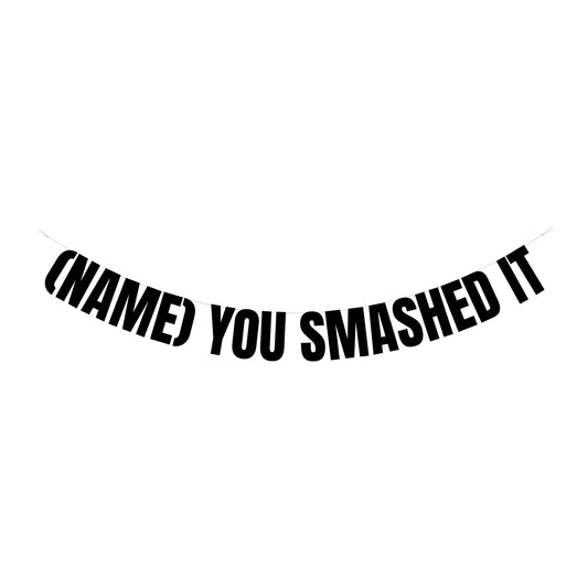 Personalised you smashed it banner