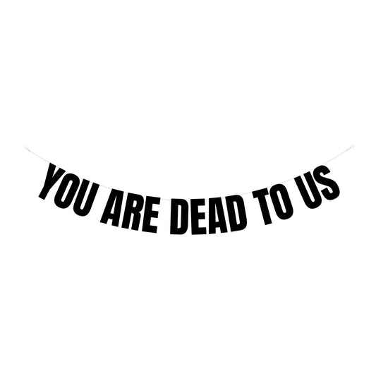 Dead to us banner